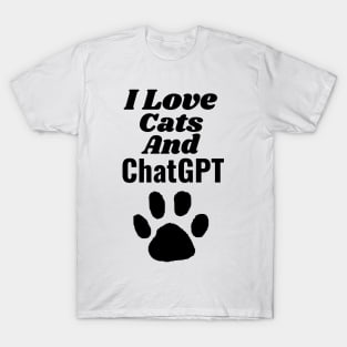 I love cats and chatgpt T-Shirt